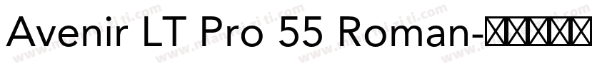 Avenir LT Pro 55 Roman字体转换